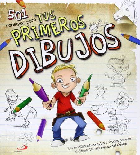 501 consejos para tus primeros dibujos: ¡Un montón de consejos y trucos para ser el dibujante más rápido del Oeste! (Actividades y destrezas) 501 consejos para tus primeros dibujos: ¡Un montón de consejos y trucos para ser el dibujante más rápido del Oeste! (Actividades y destrezas)