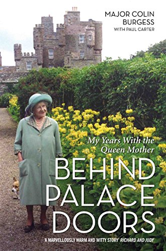Behind Palace Doors - My Service as the Queen Mother's Equerry (English Edition)
