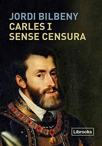 Carles I sense censura: La restauració de la presència esborrada de l’Emperador i la cort imperial als regnes de Catalunya (Inédita)