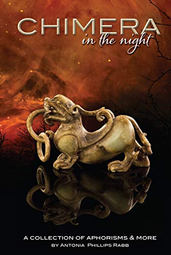 Chimera in the Night: A Collection of Aphorisms and More (English Edition)