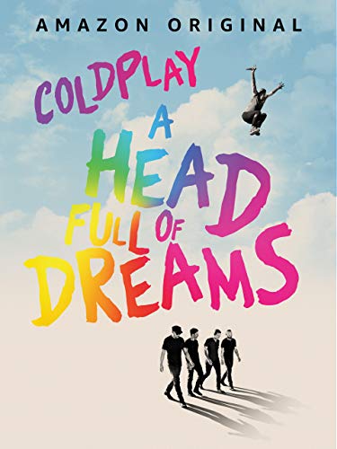 Coldplay: A Head Full Of Dreams Coldplay: A Head Full Of Dreams