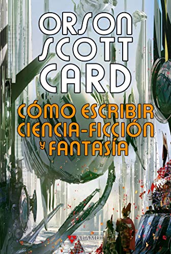 Cómo escribir ciencia-ficción y fantasía: 94 (Alamut Serie Fantástica)