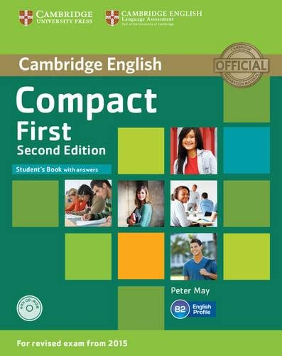 Compact First Student's Book with Answers with CD-ROM Second Edition Compact First Student's Book with Answers with CD-ROM Second Edition