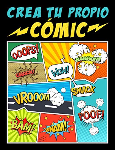 Crea tu propio cómic: 100 originales plantillas de cómics en blanco para adultos, adolescentes y niños Crea tu propio cómic: 100 originales plantillas de cómics en blanco para adultos, adolescentes y niños