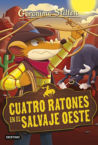 Cuatro ratones en el salvaje oeste: Geronimo Stilton 27