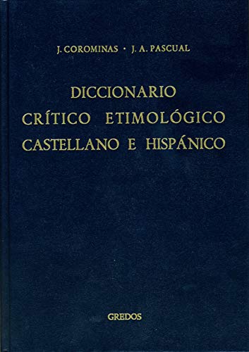 Diccionario crítico etimológico castellano e hispánico 1 (a-ca): 041 (DICCIONARIOS)