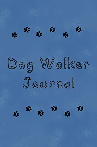 Dog Walker Journal Dog Walker Journal