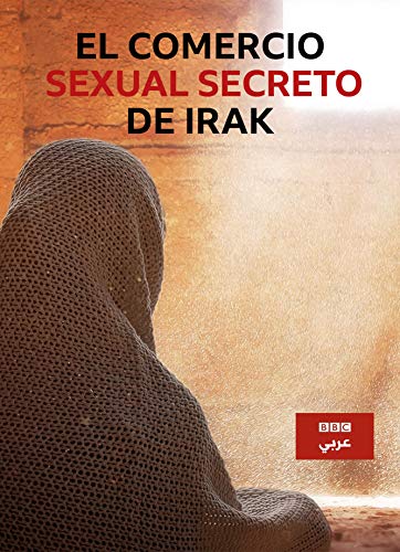 El comercio sexual secreto de Irak