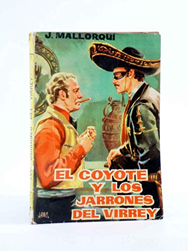 EL COYOTE 25. Los Jarrones Del Virrey. Cid