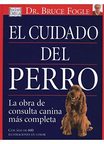 EL CUIDADO DEL PERRO (GUIAS DEL NATURALISTA-ANIMALES DOMESTICOS-PERROS) EL CUIDADO DEL PERRO (GUIAS DEL NATURALISTA-ANIMALES DOMESTICOS-PERROS)
