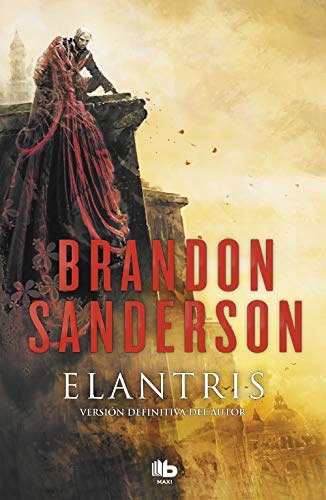 Elantris (edición décimo aniversario: versión definitiva del autor) (MAXI)