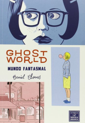 Ghost World. Mundo Fantasmal - 9ª Edición (Novela gráfica)