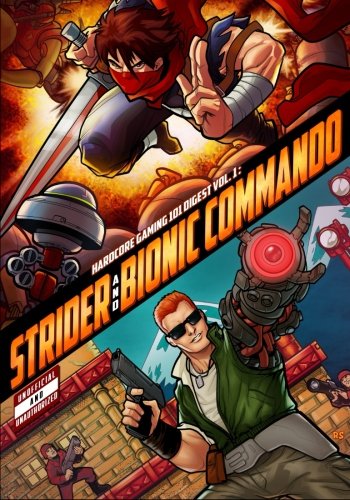 Hardcore Gaming 101 Digest Vol. 1: Strider and Bionic Commando