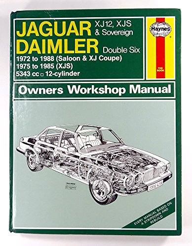 Jaguar XJ12, XJS and Daimler Sovereign Double Six Owner's Workshop Manual (Owners workshop manuals)