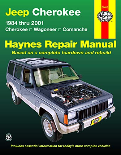 Jeep Cherokee: 1984 Thru 2001 - Cherokee - Wagoneer - Comanche (Haynes Repair Manual)