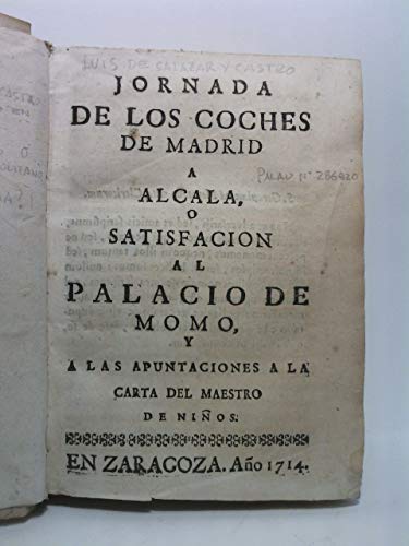 Jornada de los Coches de Madrid a Alcalá, o satisfacción al Palacio de Momo, y a las apuntaciones a la carta del Maestro de Niños