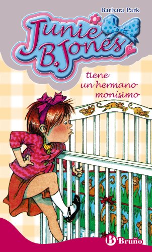 Junie B. Jones tiene un hermano monísimo (Castellano - A Partir De 6 Años - Personajes Y Series - Junie B. Jones) Junie B. Jones tiene un hermano monísimo (Castellano - A Partir De 6 Años - Personajes Y Series - Junie B. Jones)