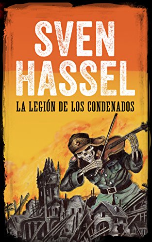 La Legión de los Condenados: Edición española (Sven Hassel serie bélica)