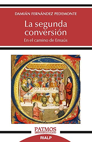 La Segunda Conversion: En el camino de Emaús: 289 (Patmos)