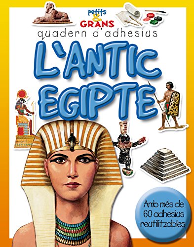 L'antic Egipte (Petits & Grans quaderns d'adhesius)