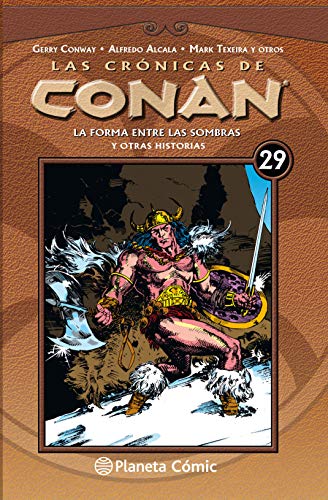 Las crónicas de Conan nº 29/34: La forma entre las sombras y otras historias