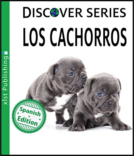 Los cachorros (Xist Kids Spanish Books) (English Edition)