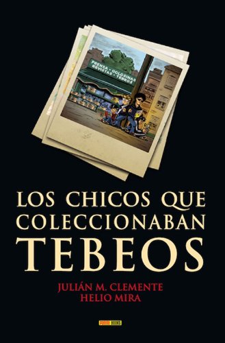 Los Chicos Que Coleccionaban Tebeos (Novela)