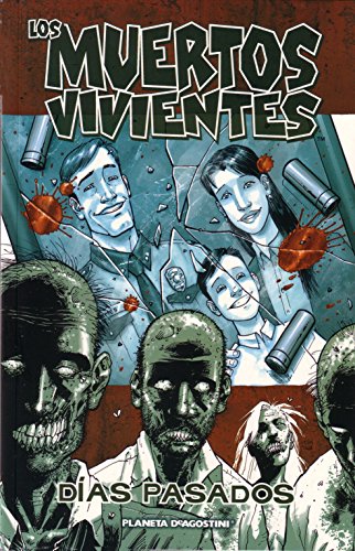 Los muertos vivientes nº 01/32: Días pasados (Los Muertos Vivientes (The Walking Dead Cómic)) Los muertos vivientes nº 01/32: Días pasados (Los Muertos Vivientes (The Walking Dead Cómic))
