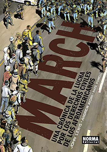 MARCH.UNA CRONICA DE LA LUCHA POR LOS DERECHOS CIVILES DE LOS AFROAMERICANOS: Una crónica de la lucha por los derechos civiles de los afroamericanos