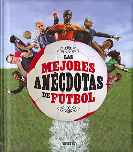 Mejores anécdotas de fútbol, Las (Grandes Libros)