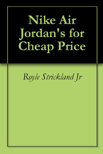 Nike Air Jordan's for Cheap Price (English Edition)