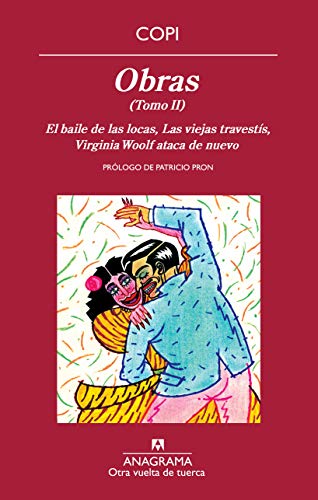 Obras, Tomo 2: El baile de las locas/ Las viejas travestís/ Virginia Woolf ataca de nuevo (Otra Vuelta De Tuerca)
