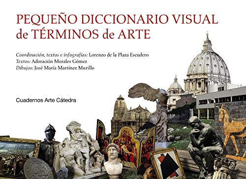 Pequeño diccionario visual de términos de arte (Cuadernos Arte Cátedra)