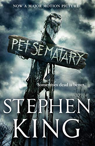 Pet Sematary: King’s #1 bestseller – soon to be a major motion picture (English Edition)