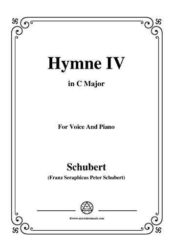 Schubert-Hymne(Hymn) IV,D.662,in C Major,for Voice&Piano (French Edition)
