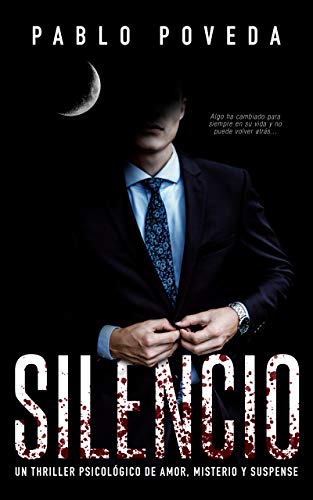Silencio: una novela de Don, el millonario que llega donde la justicia no puede: Un thriller psicológico (Serie Don nº 4)