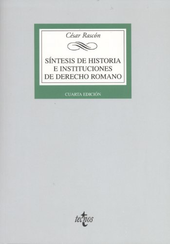 Síntesis de Historia e Instituciones de Derecho Romano (Derecho - Biblioteca Universitaria de Editorial Tecnos)