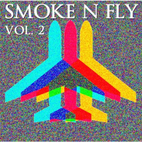 Smoke N Fly, Vol.2 (Return of Crusa Williams) [Explicit]