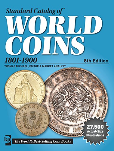 Standard Catalog of World Coins, 1801-1900, 8th edition (Standard Catalog of World Coins 19th Century Edition 1801-1900)
