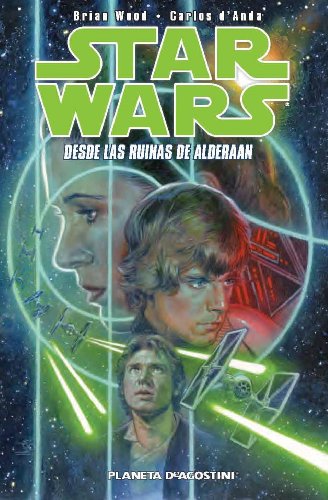 Star Wars Brian Wood nº 02/04: Desde las Ruinas de Alderaan (Star Wars: Cómics Leyendas)