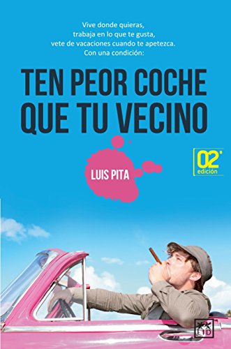 Ten Peor Coche Que Tu Vecino (VIVA) Ten Peor Coche Que Tu Vecino (VIVA)