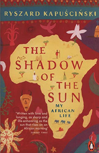 The Shadow of the Sun: My African Life [Idioma Inglés]