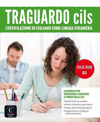 Traguardo Cils B2 (ITALIEN NIVEAU ADULTE 5,5%) Traguardo Cils B2 (ITALIEN NIVEAU ADULTE 5,5%)