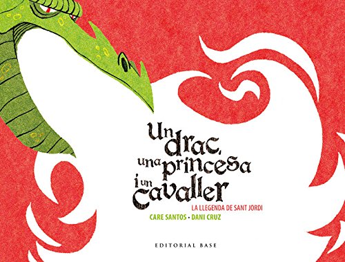 Un Drac, Una Princesa I Un Cavaller: 1 (Base Tradicions) Un Drac, Una Princesa I Un Cavaller: 1 (Base Tradicions)