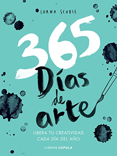 365 días de arte: Libera tu creatividad cada día del año (Hobbies) 365 días de arte: Libera tu creatividad cada día del año (Hobbies)