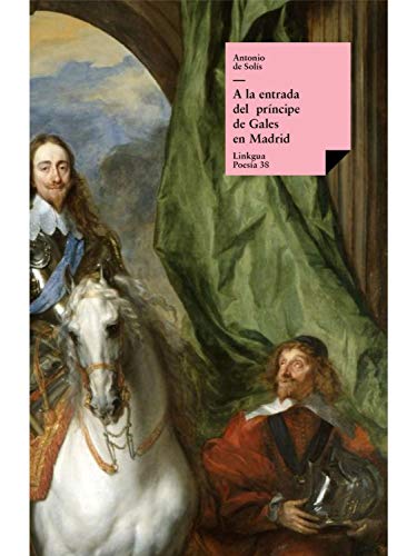 A la entrada del príncipe de Gales en Madrid por marzo del año 1623 (Poesía nº 125)
