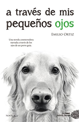 A través de mis pequeños ojos (NEFELIBATA) A través de mis pequeños ojos (NEFELIBATA)