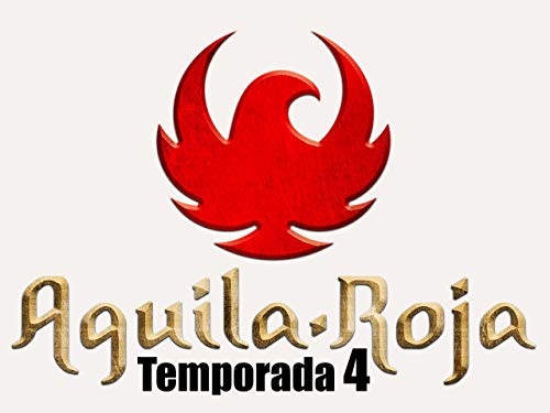 Aguila Roja - Temporada 4 Aguila Roja - Temporada 4
