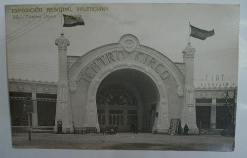 Antigua postal Fotográfica. Old photo post card. EXPOSICION REGIONAL VALENCIANA - 36 - Teatro Circo. Fachada