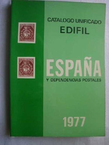 CATÁLOGO UNIFICADO EDIFIL. ESPAÑA Y DEPENDENCIAS POSTALES 1977